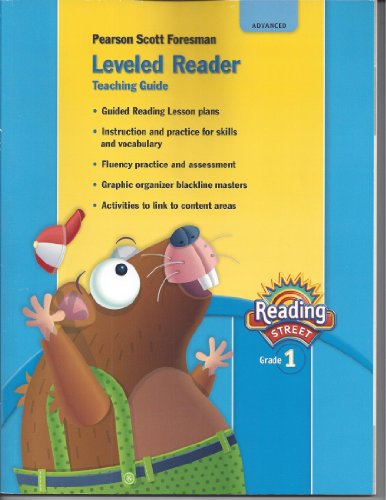 Stock image for Scott Foresman Reading Street, Grade 1: Advanced Consumable Leveled Reader Teaching Guide (2011 Copyright) for sale by ~Bookworksonline~