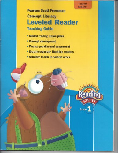 Imagen de archivo de Pearson Scott Foresman Reading Street, Grade 1: Concept Literacy Leveled Reader Teaching Guide (2011 Copyright) a la venta por ~Bookworksonline~