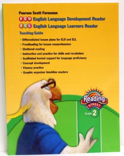 Stock image for Scott Foresman Reading Street, Common Core, Grade 2: ELD (English Language Development Reader) And ELL (English Language Learners Reader Teaching Guide) (2009 Copyright) for sale by ~Bookworksonline~