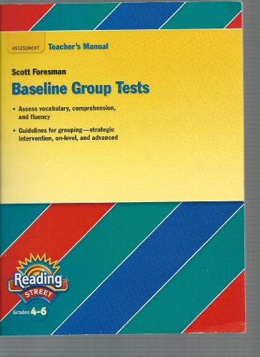 Imagen de archivo de Reading Street, Grades 4-6: Teacher's Baseline Group Tests Manual With Answer Keys (2010 Copyright) a la venta por ~Bookworksonline~