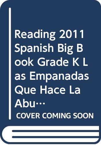 Reading 2011 Spanish Big Book Grade K Las Empanadas Que Hace La Abuela (9780328503513) by Scott Foresman