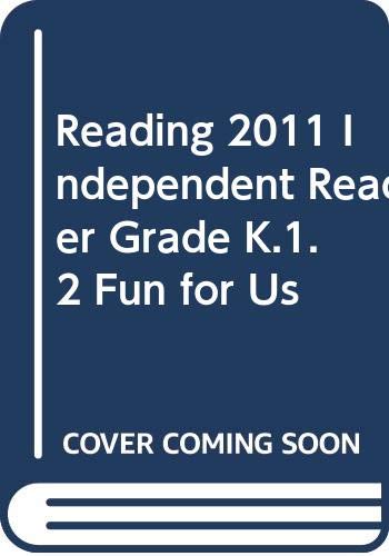 Beispielbild fr Reading 2011 Independent Reader Grade K. 1. 2 Fun for Us zum Verkauf von Better World Books