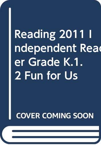 Stock image for Reading 2011 Independent Reader Grade K. 1. 2 Fun for Us for sale by Better World Books