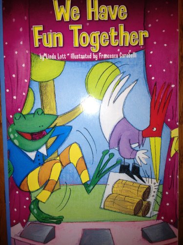 Reading 2011 Independent Reader Grade K.1.5 We Have Fun Togther (9780328506521) by Scott Foresman