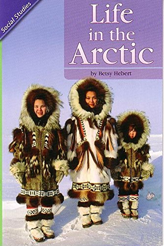 9780328513635: Reading 2011 Leveled Reader Grade 3.1.3 Below-Level: Life in the Arctic