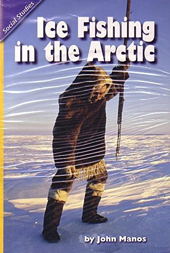 Stock image for Reading 2011 Leveled Reader Grade 3. 1. 3 on-Level:ice Fishing in the Arctic for sale by Better World Books