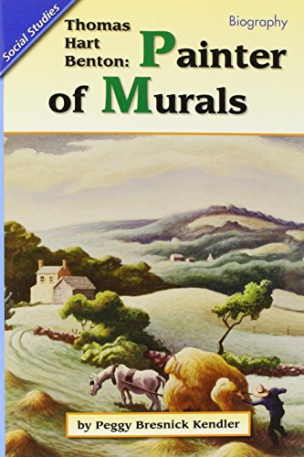 Imagen de archivo de Reading 2011 Leveled Reader 3. 6. 3 Advanced Thomas Hart Benton: Painter of Murals Grade 3 a la venta por Better World Books