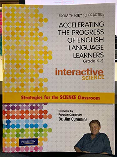 Beispielbild fr Pearson Interactive Science, Grades K-2: From Theory To Practice, Accelerating The Progress Of English Language Learners (2010 Copyright) zum Verkauf von ~Bookworksonline~