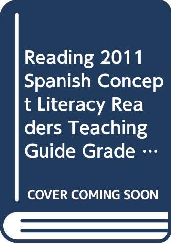 READING 2011 SPANISH CONCEPT LITERACY READERS TEACHING GUIDE GRADE K (9780328607181) by Scott Foresman