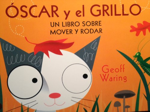 Stock image for Oscar y el Grillo, un libro sobre mover y rodar for sale by ThriftBooks-Dallas