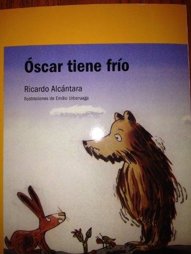 9780328612413: Oscar tiene frio (Opening the World of Learning)