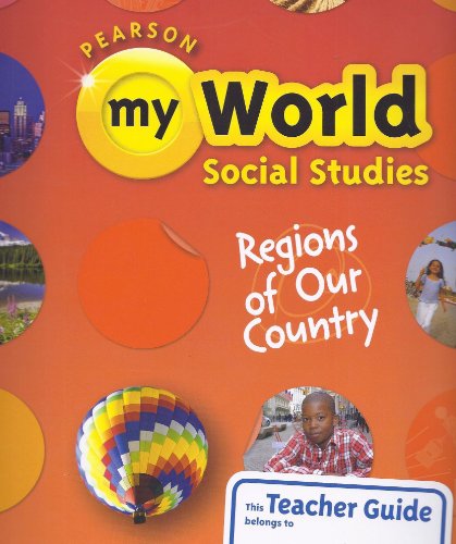 9780328639700: Pearson My World Social Studies: Regions of Our Country, Teacher Guide, Grade 4