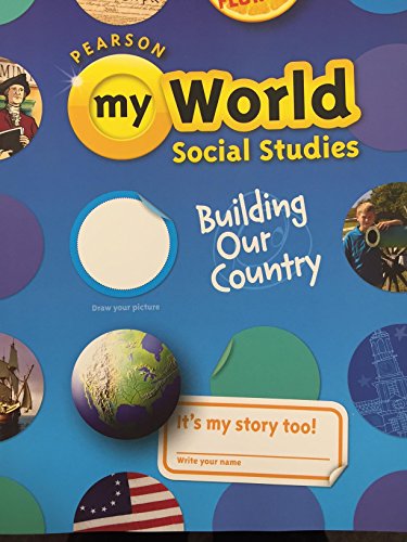 Stock image for Building Our Country (My World: Social Studies, 5th Grade) for sale by ThriftBooks-Dallas