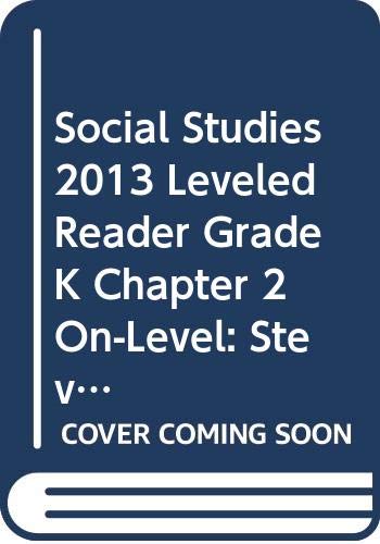 Imagen de archivo de SOCIAL STUDIES 2013 LEVELED READER GRADE K CHAPTER 2 ON-LEVEL: STEVE JOBS a la venta por Better World Books