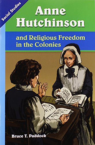 Imagen de archivo de SOCIAL STUDIES 2013 LEVELED READER GRADE 5 CHAPTER 4 ADVANCED-LEVEL: ANNE HUTCHINSON AND RELIGIOUS FREEDOM IN THE COLONIES a la venta por BooksRun