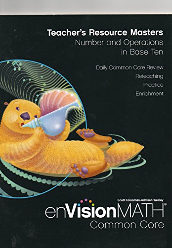 Stock image for Teacher's Resource Masters, Number And Operations In Base Ten, Grade 3 (Envisionmath Common Core) ; 9780328687862 ; 0328687863 for sale by APlus Textbooks