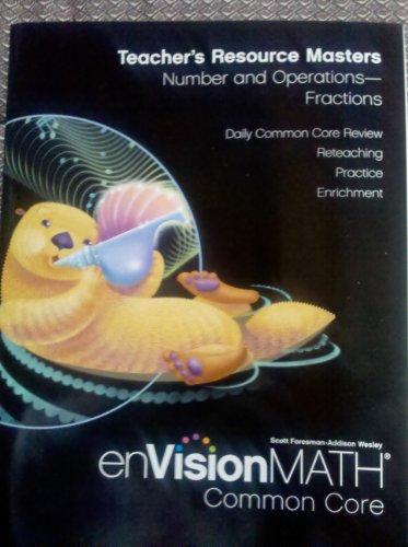 Stock image for Teacher's Resource Masters, Number And Operations - Fractions, Grade 3 (Envisionmath Common Core) By ; 9780328687879 ; 0328687871 for sale by APlus Textbooks