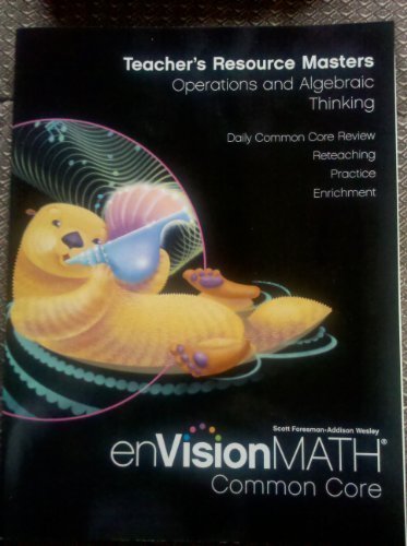 Stock image for Teacher's Resource Masters, Operations and Algebric Thinking, Grade 3 (enVisionMATH Common Core) by Pearson Education (2012-05-03) for sale by SecondSale