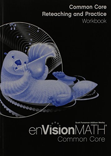 Imagen de archivo de Envision Math Common Core: Reteaching and Practice Workbook, Grad a la venta por Hawking Books