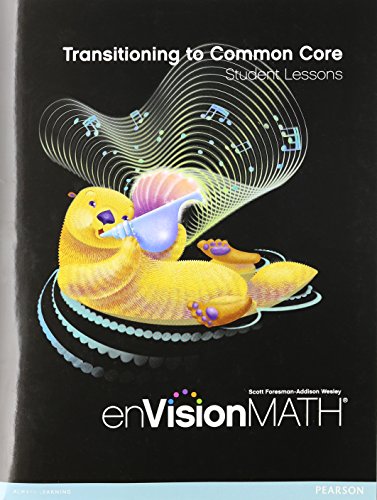 Beispielbild fr enVision Math, Grade 3: Transitioning To Common Core: Student Lessons (2011 Copyright) zum Verkauf von ~Bookworksonline~