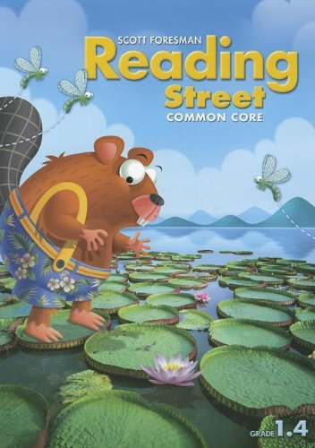 Imagen de archivo de READING 2013 COMMON CORE STUDENT EDITON GRADE 1.4 (Reading Street) a la venta por SecondSale