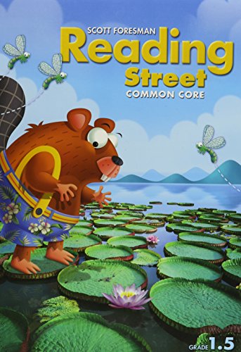 Stock image for Scott Foresman Reading Street, Common Core: Grade 1.5: Student Text (2013 Copyright) for sale by ~Bookworksonline~