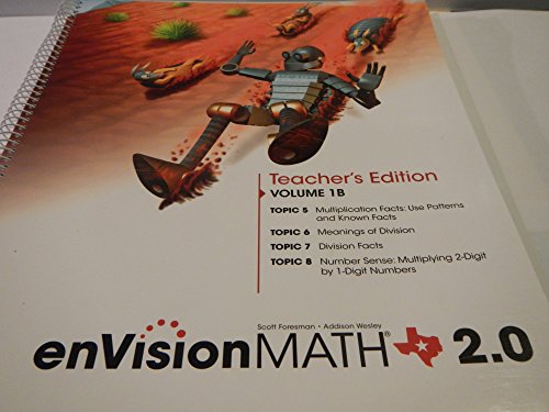 Stock image for Texas - Envisionmath 2.0 - Grade 3 - Teacher's Edition - Volume 1b ; 9780328767403 ; 0328767409 for sale by APlus Textbooks