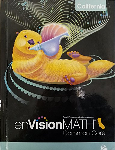 Imagen de archivo de Envision Math Grade 3, California Edition, Common Core Edition, 9780328784035, 0328784036, 2015 a la venta por SecondSale