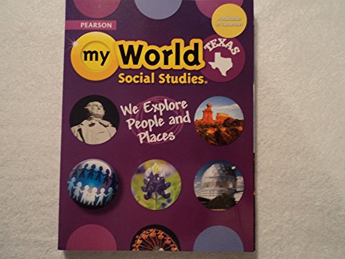 Imagen de archivo de Pearson my World Social Studies Texas: We Explore People and Places a la venta por BooksRun