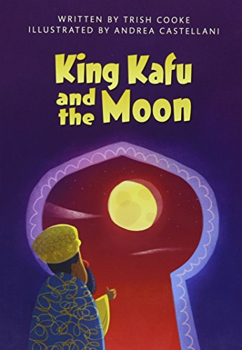 9780328832767: KING KAFU & THE MOON (PAPERBACK) COPYRIGHT 2016