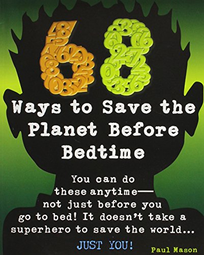 9780328832859: 68 WAYS TO SAVE THE PLANET BEFORE BEDTIME (PAPERBACK) COPYRIGHT 2016