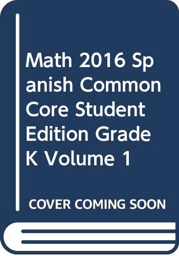 9780328841875: MATH 2016 SPANISH COMMON CORE STUDENT EDITION GRADE K VOLUME 1