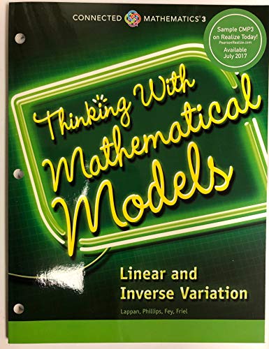 Stock image for CONNECTED MATHEMATICS 3 STUDENT EDITION GRADE 8: THINKING WITH MATHEMATICAL MODELS: LINEAR & INVERSE VARIATION COPYRIGHT 2018 for sale by Palexbooks