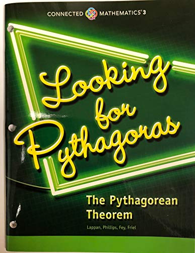 Stock image for CONNECTED MATHEMATICS 3 STUDENT EDITION GRADE 8: LOOKING FOR PYTHAGORAS:THE PYTHAGOREAN THEOREM COPYRIGHT 2018 for sale by Palexbooks