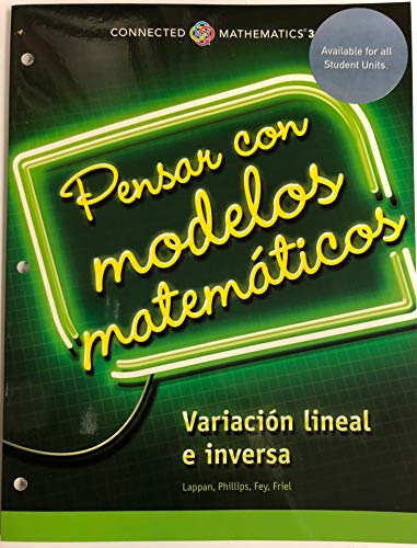 Stock image for CONNECTED MATHEMATICS 3 SPANISH STUDENT EDITION GRADE 8: THINKING WITH MATHEMATICAL MODELS: LINEAR & INVERSE VARIATION COPYRIGHT 2018 for sale by Palexbooks