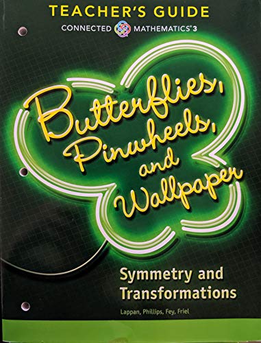 Stock image for Connected Mathematics 3 - Butterflies, Pinwheels, and Wallpaper: Symmetry and Transformations Teacher Guide, Common Core, 9780328901111, 0328901113 for sale by Nationwide_Text