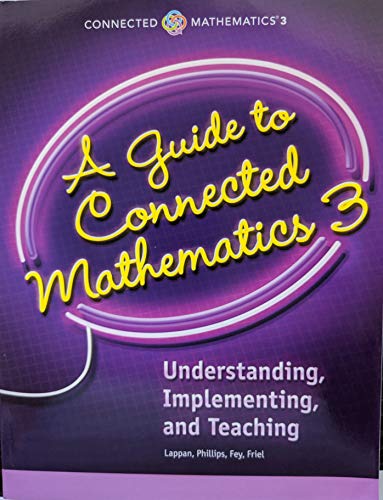 Stock image for Connected Mathematics 3 - A Guide to Connected Mathematics 3: Understanding, Implementing, and Teaching, Common Core, 9780328901159, 0328901156 for sale by Walker Bookstore (Mark My Words LLC)