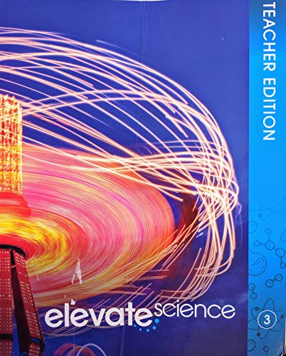 

Elevate Science Grade 3 Teacher Edition, 9780328949199, 0328949191