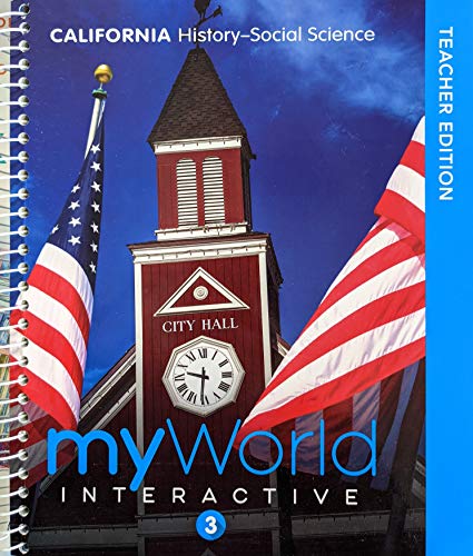 Stock image for California History-Social Science, Myworld Interactive, Teacher Edition, Grade 3, C. 2019, 978032895 ; 9780328951734 ; 0328951730 for sale by APlus Textbooks
