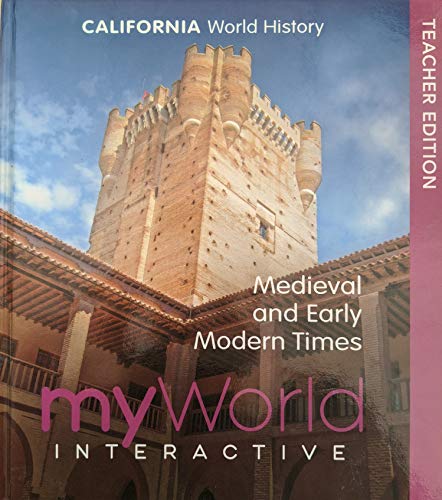 Beispielbild fr California World History, myWorld Interactive, Medieval and Early Modern Times, Teacher Edition, 9780328960156, 0328960152, c. 2019. zum Verkauf von BooksRun