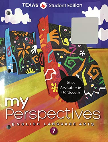 Beispielbild fr MyPerspectives English Language Arts Grade 7 - Texas Student Edition zum Verkauf von Better World Books