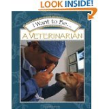 9780329098803: I Want to Be A Veterinarian (I Want to Be...)
