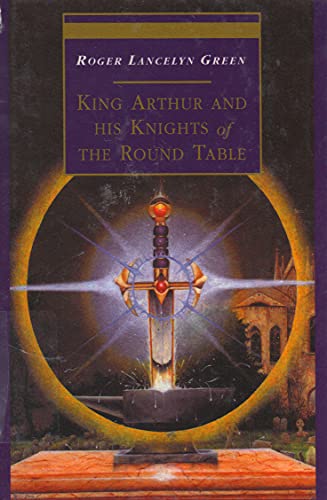 Stock image for King Arthur and His Knights of the Round Table for sale by -OnTimeBooks-