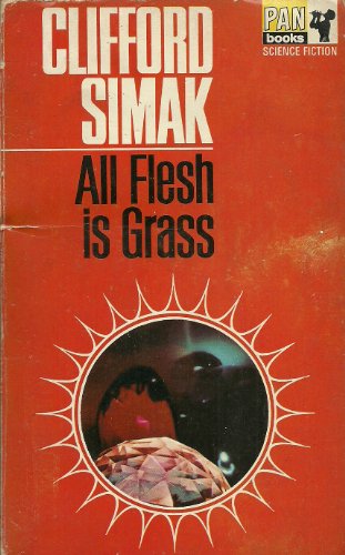 All Flesh Is Grass (Pan science fiction) (9780330020428) by Simak, Clifford D.