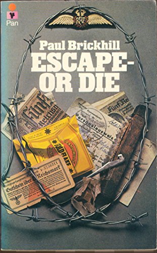 Escape or Die: Authentic Stories of the RAF Escaping Society