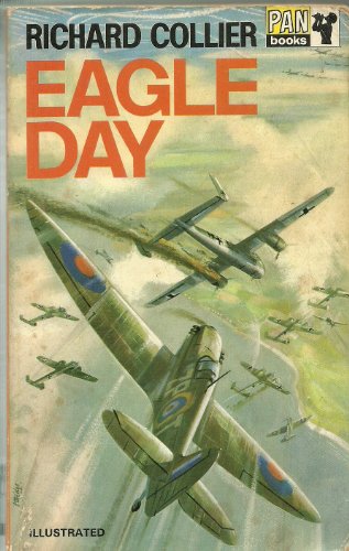 Beispielbild fr Eagle Day: Battle of Britain, August 6-September 15, 1940 zum Verkauf von AwesomeBooks