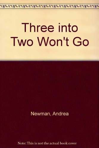 Beispielbild fr Three into Two Won't Go zum Verkauf von WorldofBooks