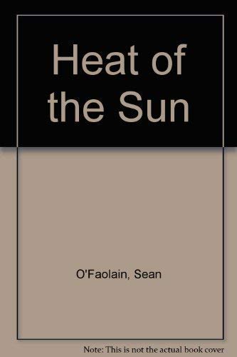 The Heat of the Sun (9780330022880) by SeÃ¡n O'FaolÃ¡in