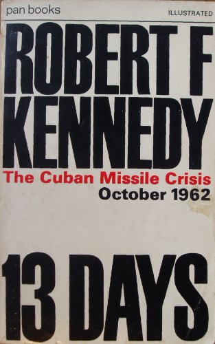 Imagen de archivo de Thirteen Days: Cuban Missile Crisis [ 13 days ] a la venta por Goldstone Books