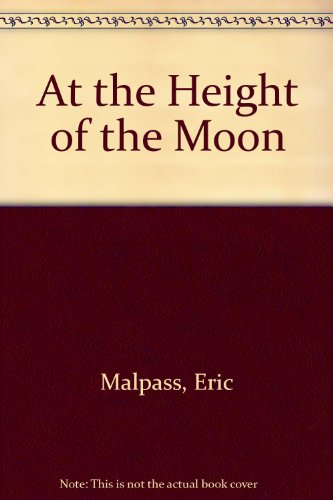 Stock image for At the Height of the Moon for sale by Harry Righton